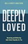 Deeply Loved (Receiving and Reflecting God's Great Empathy for You) by Bill Gaultiere, Kristi Gaultiere, 9780800742829