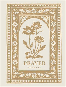 Prayer Journal for Women (A Keepsake Notebook for Meditation and Reflection) by Baker Publishing Group, 9780764245923