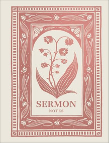 Sermon Notes Journal for Women (A Keepsake Notebook for Weekly Church Insights and Inspiration) by Baker Publishing Group, 9780764245879