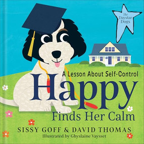Happy Finds Her Calm (A Lesson in Self-Control) by Sissy Goff, David Thomas, 9780764243486
