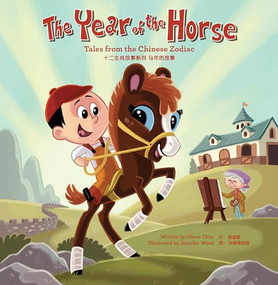 The Year of the Horse (Tales from the Chinese Zodiac) - 9781597021685 by Oliver Chin, Jennifer Wood, 9781597021685