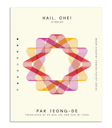 Hail, Che! by Pak Jeong-de, Ed Bok Lee, Eun-Mi Yang, 9781965154090