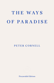 The Ways of Paradise by Peter Cornell, Saskia Vogel, 9781804271063