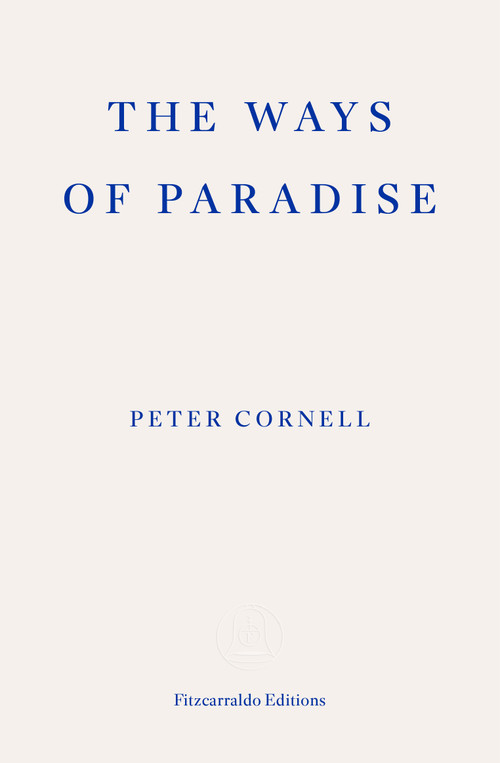The Ways of Paradise by Peter Cornell, Saskia Vogel, 9781804271063
