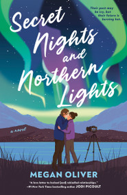 Secret Nights and Northern Lights by Megan Oliver, 9780593952405