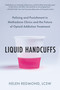 Liquid Handcuffs (Policing and Punishment in Methadone Clinics and the Future of Opioid Addiction Treatment) by Helen Redmond, LCSW, 9798889842392