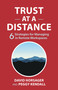 Trust at a Distance (6 Strategies for Managing in Remote Workspaces) by David Horsager, Peggy Kendall, 9798890571083