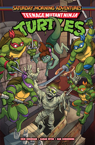 Teenage Mutant Ninja Turtles: Saturday Morning Adventures, Vol. 6 by Erik Burnham, Sarah Myer, Dan Schoening, 9798887243634