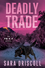 Deadly Trade by Sara Driscoll, 9781496756312