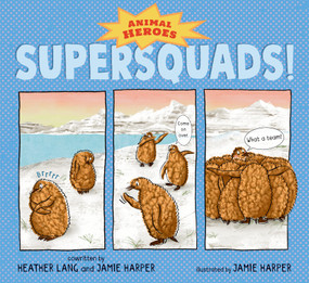 Supersquads!: Animal Heroes by Heather Lang, Jamie Harper, Jamie Harper, 9781536217988
