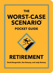 The Worst-Case Scenario Pocket Guide: Retirement by David Borgenicht, Dan Ramsey, Judy Ramsey, 9781683695257