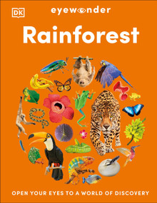 Eyewonder Rainforest (Open Your Eyes to a World of Discovery) by DK, 9780593972045