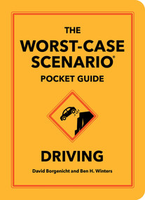 The Worst-Case Scenario Pocket Guide: Driving by David Borgenicht, Ben H. Winters, 9781683695271