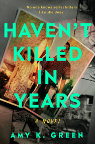 Haven't Killed in Years by Amy K. Green, 9780593953495