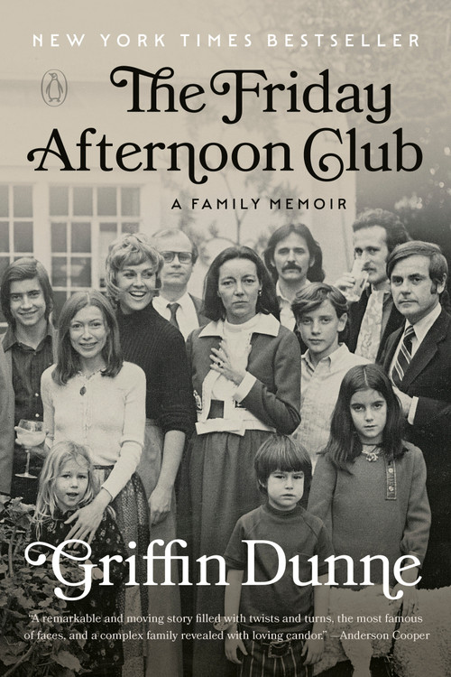 The Friday Afternoon Club (A Family Memoir) - 9780593652848 by Griffin Dunne, 9780593652848