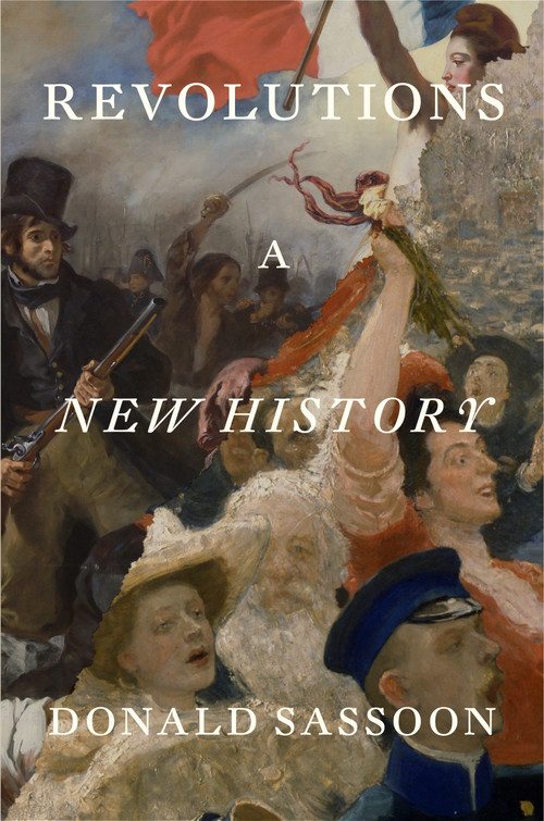 Revolutions (A New History) by Donald Sassoon, 9781804299920