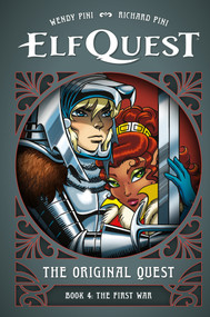 ElfQuest: The Original Quest: Book 4--The First War by Wendy Pini, Richard Pini, Wendy Pini, 9781506748528