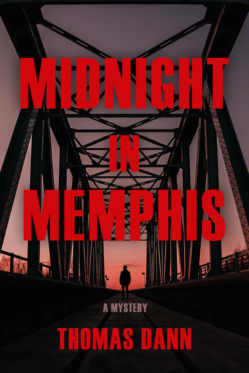 Midnight in Memphis (A Novel) by Thomas Dann, 9798892423847