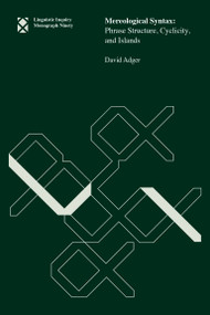 Mereological Syntax by David Adger, 9780262553278