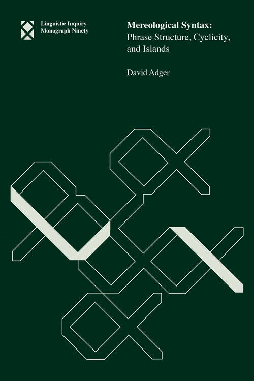 Mereological Syntax by David Adger, 9780262553278