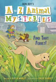 A to Z Animal Mysteries #6: Find That Ferret! - 9780593812242 by Ron Roy, Kayla Whaley, Chloe Burgett, 9780593812242