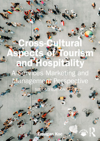 Cross-Cultural Aspects of Tourism and Hospitality (A Services Marketing and Management Perspective) - 9781032988993 by Erdogan Koc, 9781032988993
