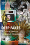 Deep Fakes (A Critical Lexicon for Digital Museology) by Sarah Kenderdine, Lily Hibberd, 9781032369150