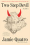Two-Step Devil - 9780802165428 by Jamie Quatro, 9780802165428