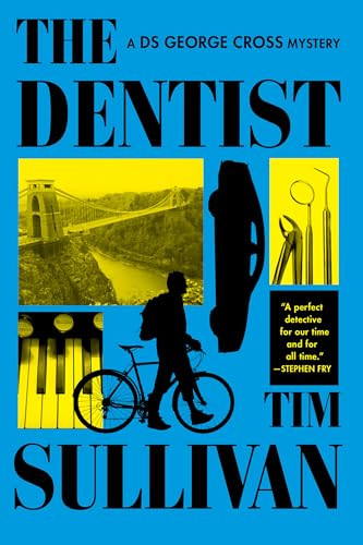 The Dentist (A DS George Cross Mystery) by Tim Sullivan, 9780802167095