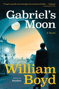 Gabriel's Moon (A Gabriel Dax Novel) - 9780802166043 by William Boyd, 9780802166043