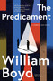 The Predicament (A Gabriel Dax Novel) by William Boyd, 9780802166272