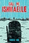 Call Me Ishmaelle by Xiaolu Guo, 9780802166494
