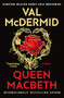 Queen Macbeth - 9780802165459 by Val McDermid, 9780802165459