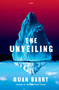 The Unveiling (A Novel) by Quan Barry, 9780802165350