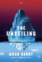 The Unveiling (A Novel) by Quan Barry, 9780802165350