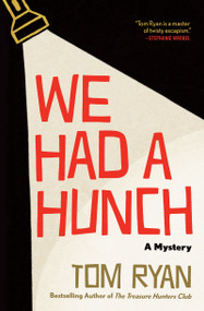 We Had a Hunch (A Mystery) by Tom Ryan, 9780802165886