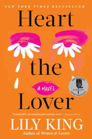Heart the Lover by Lily King, 9780802165176