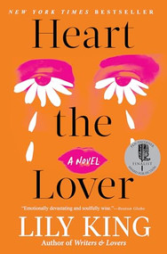 Heart the Lover by Lily King, 9780802165176