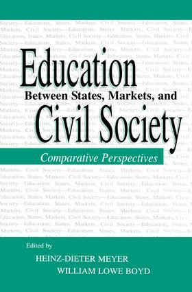 Education Between State, Markets, and Civil Society (Comparative Perspectives) by Heinz-Dieter Meyer, William Lowe Boyd, 9781138866768