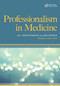 Professionalism in Medicine by Jill Thistlethwaite, Dr John Spencer, 9781857757637