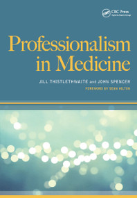 Professionalism in Medicine by Jill Thistlethwaite, Dr John Spencer, 9781857757637