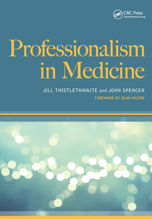 Professionalism in Medicine by Jill Thistlethwaite, Dr John Spencer, 9781857757637
