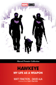 Hawkeye: My Life As A Weapon [Marvel Premier Collection] by Matt Fraction, David Aja, Javier Pulido, Francesco Francavilla, David Aja, 9781302965556