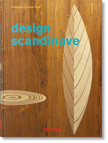Design scandinave. 40th Ed. (French Edition) by Charlotte & Peter Fiell, 9783836598415