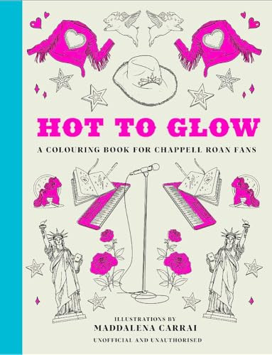 Hot to Glow (A Colouring Book for Chappell Roan Fans) by OH, Maddalena Carrai, 9781035434923
