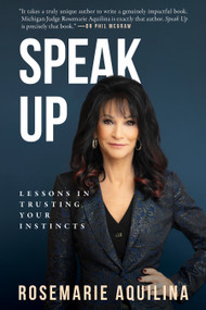Speak Up (Lessons in Trusting Your Instincts) by Rosemarie Aquilina, 9781722599225