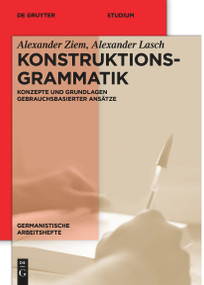 Konstruktionsgrammatik (Konzepte und Grundlagen gebrauchsbasierter Ansätze) (German Edition) - 9783110272949 by Alexander Ziem, Alexander Lasch, 9783110272949