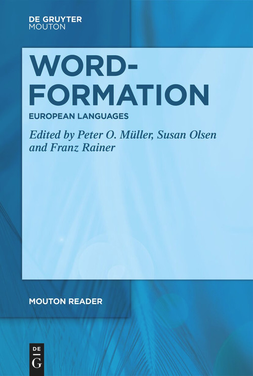 Word-Formation - European Languages by Peter O. Müller, Susan Olsen, Franz Rainer, 9783111414317