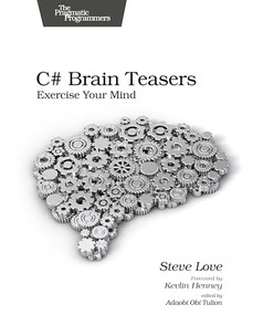C# Brain Teasers (Exercise Your Mind) by Steve Love, 9798888651353