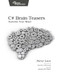 C# Brain Teasers (Exercise Your Mind) by Steve Love, 9798888651353